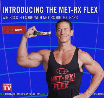 John Cena showing MetRx Bar. Met-Rx Flex. Introducing The MetRx Flex. Win big and flex big with MET-Rx BIG 100 bars. 30G PROTEIN. 17 Vitamins & Minerals BIG NUTRITION. BIG SATISFACTION.